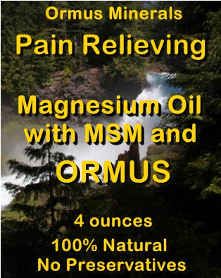 Ormus Minerals -Pain Relieving MAGNESIUM Oil with MSM and ORMUS